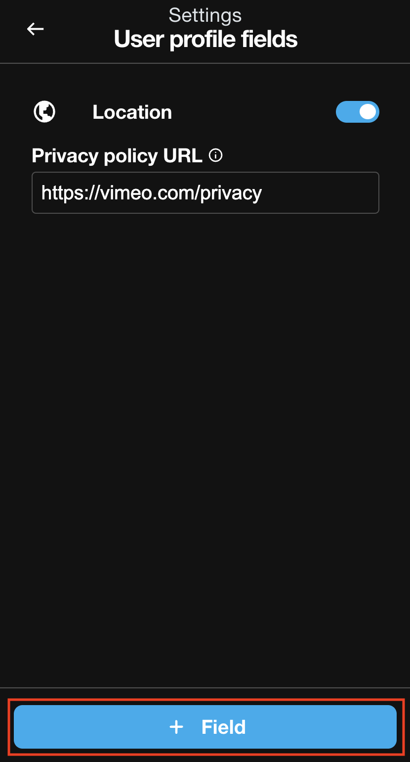 user_profile_fields_panel_with_location_toggle__link_to_your_privacy_policy__and_highlighting_the_button_to_add_a_field.png