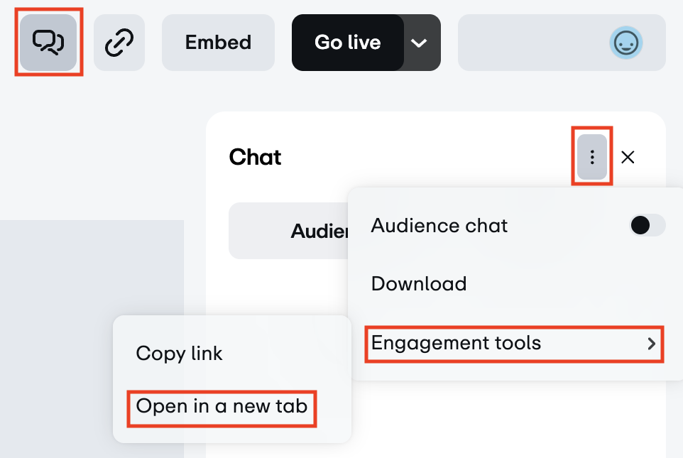 The web-based production tool with the Chat panel open. The overflow menu is selected. The first overflow menu highlights 'Engagement tools" under the "Audience Chat" toggle and the "Download" button. The Engagement tools button expands to another overflow menu. The second overflow menu has "Open in a new tab" selected under "Copy Link".