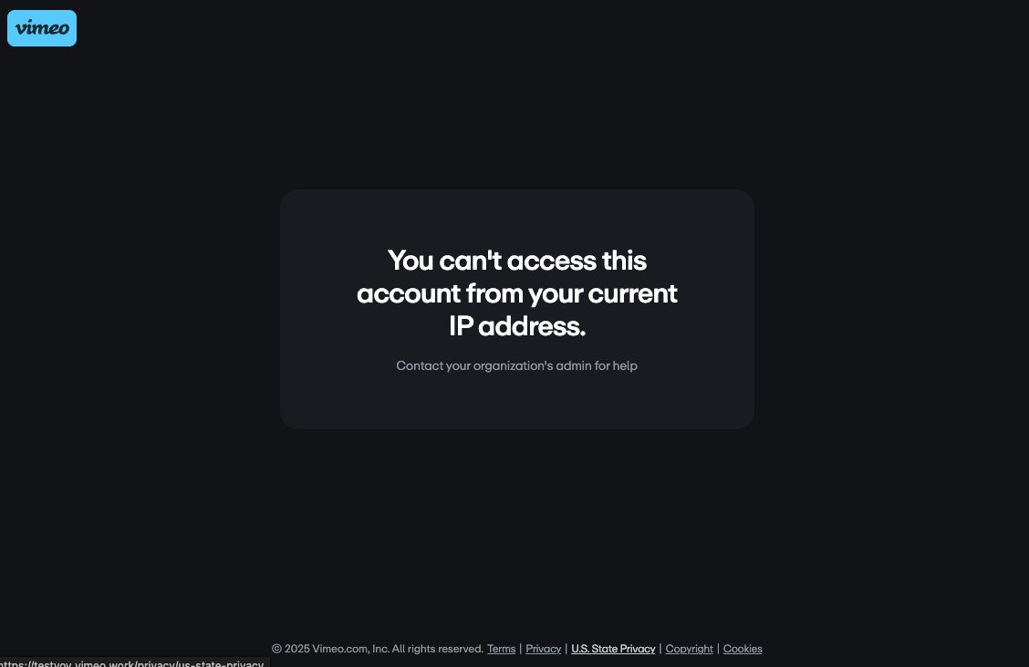 A full-screen error message is displayed in a dialog box. The message reads, 'You can't access this account from your current IP address.' Below the message, it advises, 'Contact your organization's admin for help'.