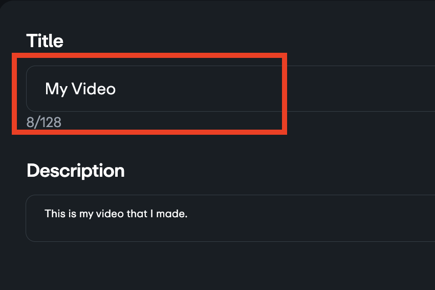 The highlighted 'Title' input field, which reads "My Video" and shows a character count of 8/128.