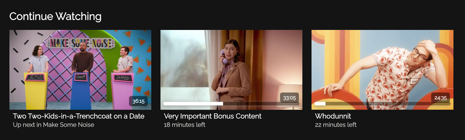 
A row of three video thumbnails under the heading "Continue Watching."