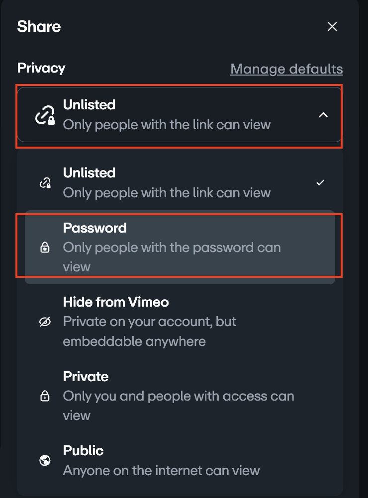 The 'Privacy' settings in the 'Share' panel. The currently selected 'Unlisted' option . The 'Password' option is highlighted in the menu, shown as another choice in the full list of settings which includes 'Hide from Vimeo', 'Private', and 'Public'.