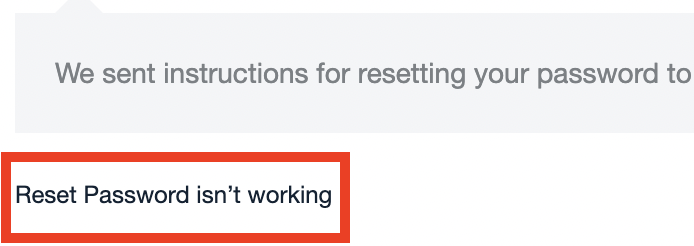 Screenshot of an image that reads "Reset password isn't working"